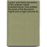 a Plain and Literal Translation of the Arabian Nights Entertainments, Now Entitled the Book of the Thousand Nights and a Night (Volume 6) door Sir Richard Francis Burton