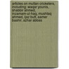 Articles On Multan Cricketers, Including: Waqar Younis, Shabbir Ahmed, Inzamam-Ul-Haq, Mushtaq Ahmed, Ijaz Butt, Aamer Bashir, Azhar Abbas door Hephaestus Books