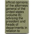 Official Opinions Of The Attorneys General Of The United States (Volume 8); Advising The President And Heads Of Departments In Relation To