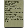 Olsztyn County Geography Introduction: Smolajny, W Gajty, Klewki, Warmian-Masurian Voivodeship, Kromerowo, W Lka, Olsztyn County, Gry Liny door Source Wikipedia