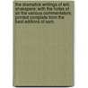 The Dramatick Writings Of Will. Shakspere; With The Notes Of All The Various Commentators; Printed Complete From The Best Editions Of Sam. door Shakespeare William Shakespeare