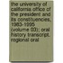 the University of California Office of the President and Its Constituencies, 1983-1995 (Volume 03); Oral History Transcript. Regional Oral
