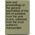 Acts And Proceedings Of The General Assemblies Of The Kirk Of Scotland, From The Year M.d.lx; Collected From The Most Authentic Manuscripts
