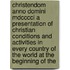 Christendom Anno Domini Mdcccci a Presentation of Christian Conditions and Activities in Every Country of the World at the Beginning of The