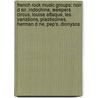 French Rock Music Groups: Noir D Sir, Indochine, Weepers Circus, Louise Attaque, Les Variations, Plastiscines, Herman D Ne, Pep's, Dionysos door Books Llc