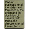 Laws of Business for All the States and Territories of the Union and the Dominion of Canada, with Forms and Directions for All Transactions by Theophilus Parsons