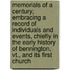 Memorials Of A Century; Embracing A Record Of Individuals And Events, Chiefly In The Early History Of Bennington, Vt., And Its First Church