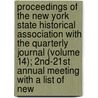 Proceedings Of The New York State Historical Association With The Quarterly Journal (Volume 14); 2Nd-21St Annual Meeting With A List Of New door New York State Historical Association