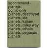 Sgcommand - Planets: Comic-Only Planets, Destroyed Planets, Ida Planets, Kaliam Planets, Milky Way Planets, Othala Planets, Pegasus Planets door Source Wikia