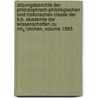 Sitzungsberichte Der Philosophisch-Philologischen Und Historischen Classe Der K.B. Akademie Der Wissenschaften Zu Mï¿½Nchen, Volume 1885 door Wisse Königlich Bayer