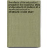 The Effects Of The Education 1 Project On The Vocational Skills And Prospects Of Students At A Secondary School In Swaziland: A Case Study. door Anver Edmond Classens