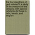 The Four Daughters of God Volume 6; A Study of the Versions of This Allegory, with Special Reference to Those in Latin, French, and English