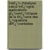 Traitï¿½ D'Analyse: Calcul Intï¿½Gral. Applications Gï¿½Omï¿½Triques De La Thï¿½Orie Des Ï¿½Quations Diffï¿½Rentielles door Hermann Laurent