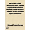 A Plain And Literal Translation Of The Arabian Nights' Entertainments (Volume 4); Now Entituled, The Book Of The Thousand Nights And A Night door Sir Richard Francis Burton