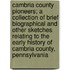 Cambria County Pioneers; A Collection of Brief Biographical and Other Sketches Relating to the Early History of Cambria County, Pennsylvania