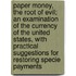 Paper Money, The Root Of Evil; An Examination Of The Currency Of The United States, With Practical Suggestions For Restoring Specie Payments