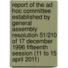 Report of the Ad Hoc Committee Established by General Assembly Resolution 51/210 of 17 December 1996 Fifteenth Session (11 to 15 April 2011) door United Nations