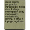 Sk Ne County Geography Introduction: Helge River, K Vlinge Municipality, Osby Municipality, Staffanstorp, Lomma, B Stad, H K Pinge, Ngelholm by Source Wikipedia