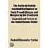 The Battle Of Mobile Bay; And The Capture Of Forts Powell, Gaines And Morgan, By The Combined Sea And Land Forces Of The United States Under