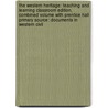 The Western Heritage: Teaching And Learning Classroom Edition, Combined Volume With Prentice Hall Primary Source: Documents In Western Civil door Steven M. Ozment