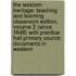 The Western Heritage: Teaching And Learning Classroom Edition, Volume 2 (Since 1648) With Prentice Hall Primary Source: Documents In Western