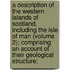 a Description of the Western Islands of Scotland, Including the Isle of Man (Volume 2); Comprising an Account of Their Geological Structure;