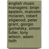 English Music Managers: Brian Epstein, Malcolm Mclaren, Robert Stigwood, Peter Grant, Giorgio Gomelsky, Simon Fuller, Tony Wilson, Adam Faith door Books Llc
