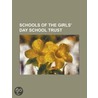 Schools Of The Girls' Day School Trust: Sheffield High School, Birkenhead High School Academy, Royal High School, Bath, Wimbledon High School door Books Llc