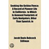 Seeking The Golden Fleece; A Record Of Pioneer Life In California: To Which Is Annexed Footprints Of Early Navigators, Other Than Spanish, In door Jacob Davis Babcock Stillman