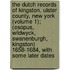 The Dutch Records Of Kingston, Ulster County, New York (Volume 1); (Esopus, Wildwyck, Swanenburgh, Kingston) 1658-1684, With Some Later Dates