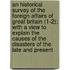 An Historical Survey Of The Foreign Affairs Of Great Britain (1-2); With A View To Explain The Causes Of The Disasters Of The Late And Present