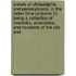 Annals of Philadelphia and Pennsylvania, in the Olden Time (Volume 1); Being a Collection of Memoirs, Anecdotes, and Incidents of the City And