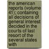 The American Reports (Volume 41); Containing All Decisions Of General Interest Decided In The Courts Of Last Resort Of The Several States With