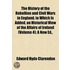 the History of the Rebellion and Civil Wars in England, to Which Is Added, an Historical View of the Affairs of Ireland (Volume 4); a New Ed.