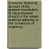 A Concise Historical Account of the Present Constitution of the Protestant Church of the United Brethren Adhering to the Confession of Augsburg