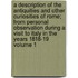 A Description of the Antiquities and Other Curiosities of Rome; From Personal Observation During a Visit to Italy in the Years 1818-19 Volume 1