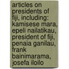 Articles On Presidents Of Fiji, Including: Kamisese Mara, Epeli Nailatikau, President Of Fiji, Penaia Ganilau, Frank Bainimarama, Josefa Iloilo door Hephaestus Books