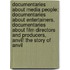 Documentaries About Media People: Documentaries About Entertainers, Documentaries About Film Directors And Producers, Anvil! The Story Of Anvil