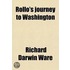 Rollo's Journey To Washington; A Narrative Of Contemporaneous Travel And Adventure, With Descriptions Of Episodes Occurring During A Sojourn In