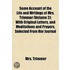Some Account Of The Life And Writings Of Mrs. Trimmer (Volume 2); With Original Letters, And Meditations And Prayers, Selected From Her Journal