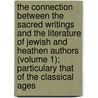 The Connection Between The Sacred Writings And The Literature Of Jewish And Heathen Authors (Volume 1); Particulary That Of The Classical Ages by Robert Gray