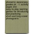 Phonemic Awareness, Grades Pk - 1: Activity Pages and Easy-To-Play Learning Games for Introducing and Practicing Short-And Long-Vowel Phonograms
