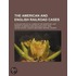 The American And English Railroad Cases; A Collection Of All The Railroad Cases In The Courts Of Last Resort In America And England [1879?-1895]