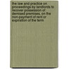 The Law and Practice on Proceedings by Landlords to Recover Possession of Demised Premises, on the Non-Payment of Rent or Expiration of the Term door John Townshend