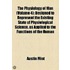 The Physiology of Man Volume 4; Designed to Represent the Existing State of Physiological Science, as Applied to the Functions of the Human Body
