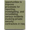 Opportunities to Improve Processes for Reporting, Investigating, and Remediating Serious Incidents Involving Private Security Contractors in Iraq door United States Office of the Special