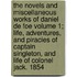 The Novels and Miscellaneous Works of Daniel de Foe Volume 1; Life, Adventures, and Piracies of Captain Singleton, and Life of Colonel Jack. 1854