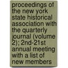 Proceedings Of The New York State Historical Association With The Quarterly Journal (Volume 2); 2Nd-21St Annual Meeting With A List Of New Members door New York State Historical Association