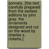 Sonnets. [The Text Carefully Prepared from the Earliest Editions by John Gray. the Ornaments Designed and Cut on the Wood by Charles S. Ricketts.] by Sir Philip Sidney