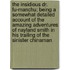 The Insidious Dr. Fu-Manchu; Being a Somewhat Detailed Account of the Amazing Adventures of Nayland Smith in His Trailing of the Sinister Chinaman